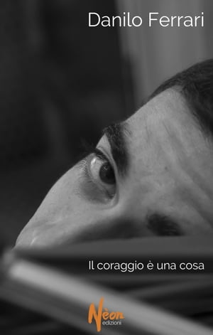 Il coraggio è una cosa