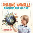 Amazing Wonders Around The Globe! | Wonders Of The World | Children's Reference ...