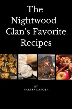 The Nightwood Clan's Favorite Recipes【電子