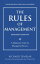 The Rules of Management, Expanded Edition: A Definitive Code for Managerial Success