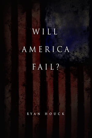 Will America Fail