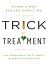 Trick or Treatment: The Undeniable Facts about Alternative Medicine