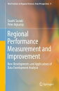 Regional Performance Measurement and Improvement New Developments and Applications of Data Envelopment Analysis【電子書籍】 Soushi Suzuki