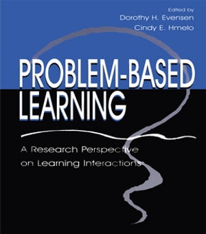 Problem-based Learning A Research Perspective on Learning InteractionsŻҽҡ[ Dorothy H. Evensen ]