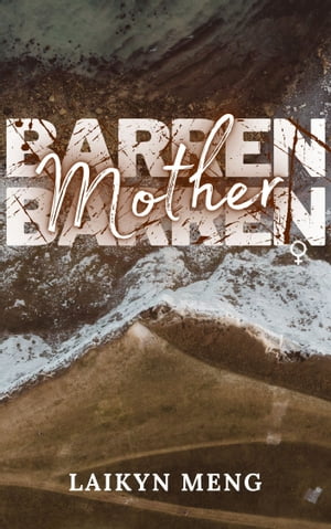 Barren Mother【電子書籍】[ Laikyn Meng ]