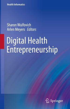 Digital Health Entrepreneurship【電子書籍】