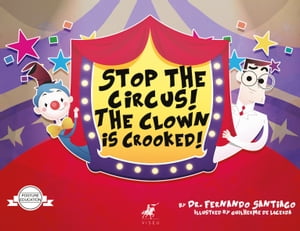 Stop the circus! The clown is crooked!Żҽҡ[ Fernando Santiago Henriques ]