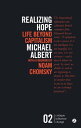 Realizing Hope Life Beyond Capitalism【電子書籍】 Michael Albert