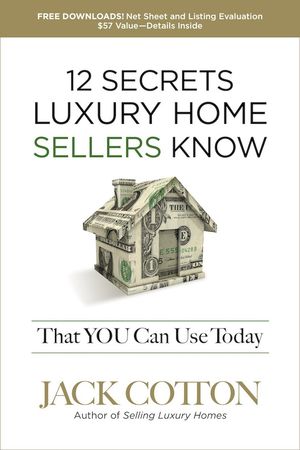 12 Secrets Luxury Home Sellers Know That You Can Use Today