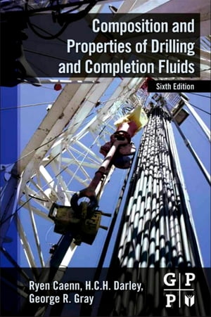 Composition and Properties of Drilling and Completion Fluids