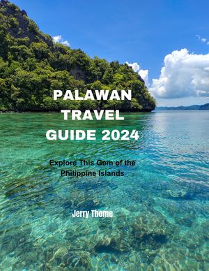 Palawan Travel Guide 2024