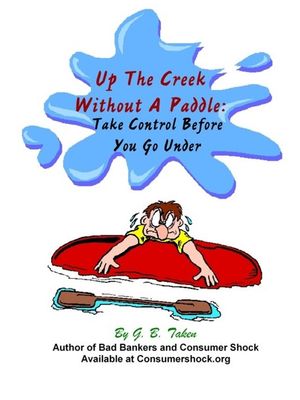 Up The Creek Without A Paddle: Take Control Before You Go Under