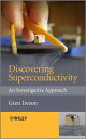 Discovering Superconductivity An Investigative Approach【電子書籍】