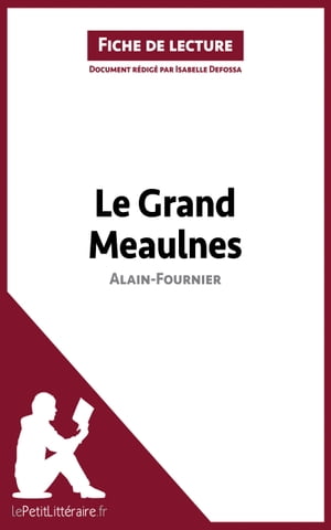 Le Grand Meaulnes de Alain-Fournier (Fiche de lecture)