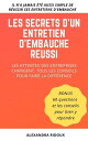 Les secrets d'un entretien d'embauche r?ussi Les attentes des entreprises changent, tous les conseils pour faire la diff?rence