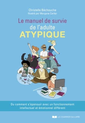 Le manuel de survie de l'adulte atypique