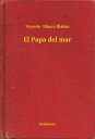 El Papa del mar【電子書籍】[ Vicente Blasc