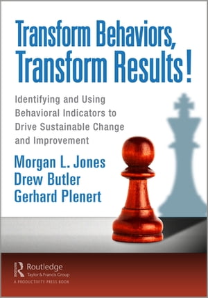 Transform Behaviors, Transform Results!