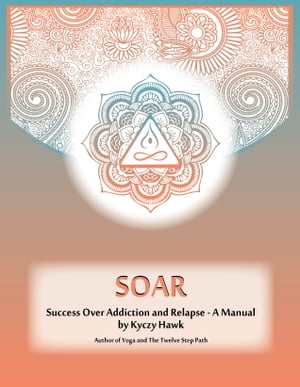 SOAR: Teaching Yoga to Those in Recovery