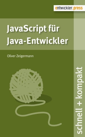 JavaScript f?r Java-Entwickler【電子書籍】[ Oliver Zeigermann ]