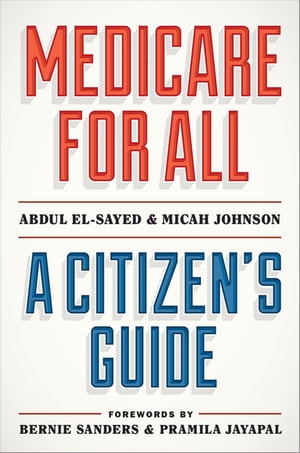 Medicare for All A Citizen's Guide【電子書