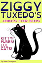 ŷKoboŻҽҥȥ㤨Ziggy Tuxedo's Kitty Jokes For KidsŻҽҡ[ Peter Crumpton ]פβǤʤ272ߤˤʤޤ