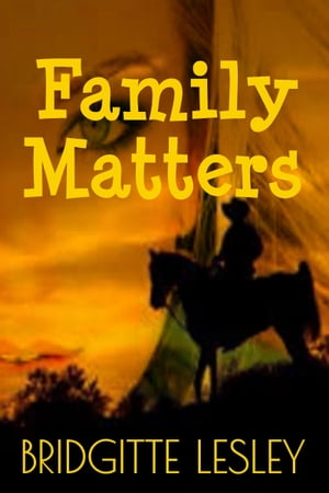 Family Matters【電子書籍】[ Bridgitte Lesley ]