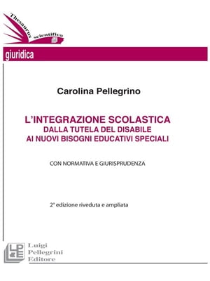 L'integrazione scolastica dalla tutela del disabile ai nuovi bisogni educativi specialiI