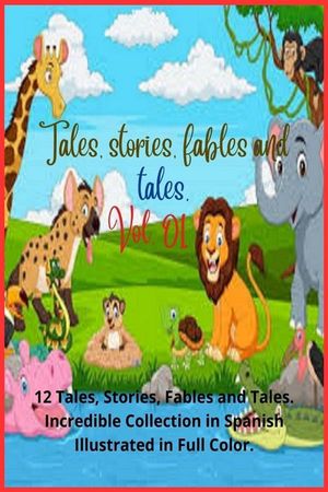 Tales, stories, fables and tales. Vol. 01