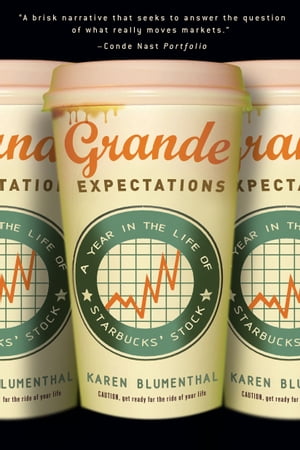 Grande Expectations A Year in the Life of Starbucks' Stock