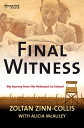 ŷKoboŻҽҥȥ㤨Final Witness My journey from the Holocaust to IrelandŻҽҡ[ Zoltan Zinn-Collis ]פβǤʤ806ߤˤʤޤ