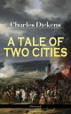 A TALE OF TWO CITIES (Illustrated) Historical Novel - London & Paris In the Time of the French Revolution (Including "The Life of Charles Dickens" & "Dickens' London" by M. F. Mansfield)
