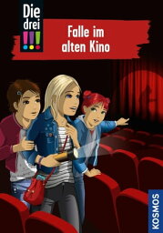 Die drei !!!, 95, Falle im alten Kino (drei Ausrufezeichen)【電子書籍】[ Maja von Vogel ]