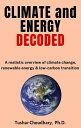 Climate and Energy Decoded【電子書籍】[ Tushar Choudhary ]