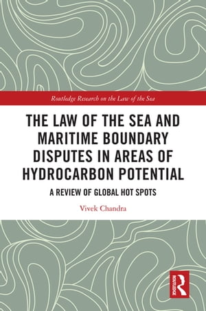 The Law of the Sea and Maritime Boundary Disputes in Areas of Hydrocarbon Potential