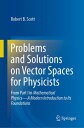 ŷKoboŻҽҥȥ㤨Problems and Solutions on Vector Spaces for Physicists From Part I in Mathematical PhysicsA Modern Introduction to Its FoundationsŻҽҡ[ Robert B. Scott ]פβǤʤ7,900ߤˤʤޤ