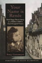 Your Name Is Ren?e Ruth Kapp Hartz's Story as a Hidden Child in Nazi-Occupied Fr...