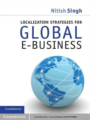 Localization Strategies for Global E-Business【電子書籍】 Nitish Singh