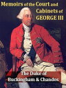 Memoirs of the Court and Cabinets of George the Third from Original Family Docum...