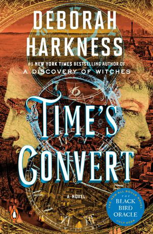 Time's Convert A Novel【電子書籍】[ Deborah Harkness ]