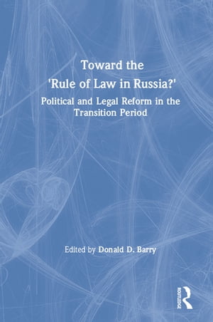 Toward the Rule of Law in Russia