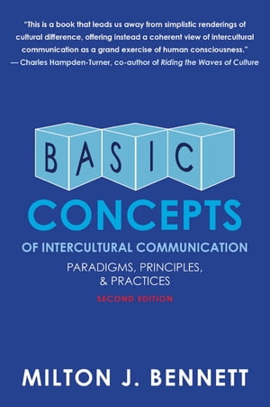 Basic Concepts of Intercultural Communication Paradigms, Principles, and Practices