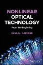 Nonlinear Optical Technology From The Beginning【電子書籍】 Elsa M. Garmire