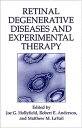 Retinal Degenerative Diseases and Experimental Therapy【電子書籍】