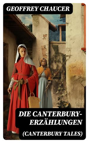 Die Canterbury-Erzählungen (Canterbury Tales)