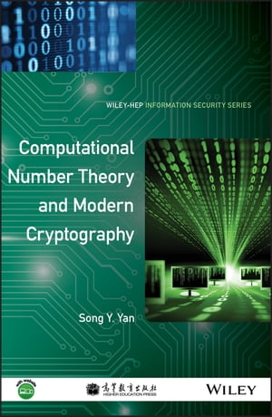 Computational Number Theory and Modern Cryptography【電子書籍】 Song Y. Yan