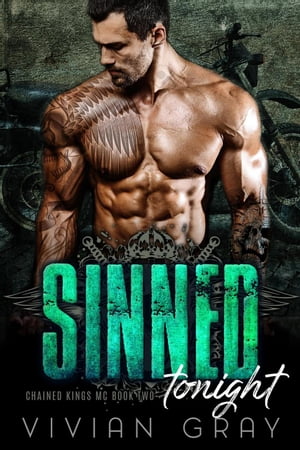 Sinned Tonight Chained Kings MC, #2【電子書