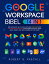 Die Google-Workspace-Bibel [14-in-1] Der ultimative All-in-One-Leitfaden f?r Einsteiger und Fortgeschrittene | einschlie?lich Gmail, Drive, Docs, Sheets und jede andere App von SuiteŻҽҡ[ Robert G. Pascall ]