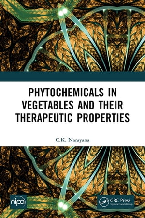 Phytochemicals in Vegetables and their Therapeutic Properties