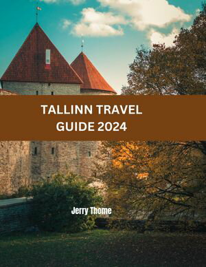 ŷKoboŻҽҥȥ㤨Tallinn Travel Guide 2024 Experience Baltic beauty in Estonia's Historic CapitalŻҽҡ[ Jerry Thome ]פβǤʤ800ߤˤʤޤ